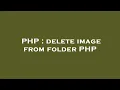 PHP delete image from folder PHP