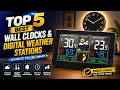 Top 5 Modern Wall Clocks Digital Weather Stations 2026 Smart LED Clock Temperature Humidity