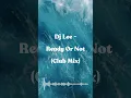 Download Lagu Dj Lee - Ready Or Not (Club Mix)