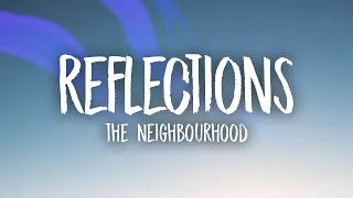 The Neighbourhood - Reflections (Lyrics)