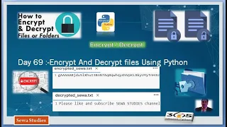 Day 69 Encrypt And Decrypt files Using Python