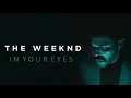 Download Lagu The Weeknd - In Your Eyes [Extended Mix]
