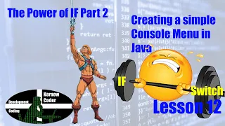Lesson 12 The Power of IF Part 2 Using Else IF or Switch in Java