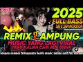 Download Lagu REMIX LAMPUNG TERBARU VIRAL BATAS SENJA FULL MUSIC PALING ENAK // MUSIC LEPAS FULL BAS FULL DURASI