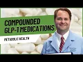 Compounded GLP-1 Medications Explained Semaglutide Tirzepatide FDA Updates