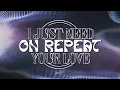 Lucas Estrada, LIAMOO - Love On Repeat (Lyric Video)