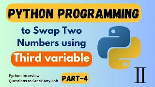 Python Programming Effortlessly Swap Two Numbers using a Third Variable