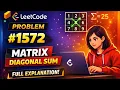 Matrix Diagonal Sum LeetCode Full Explanation