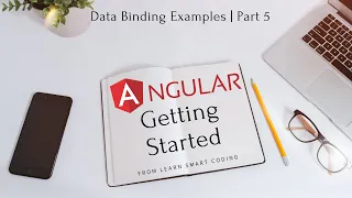 Angular Getting Started Data Bindings Examples Part 5 Learn Smart Coding
