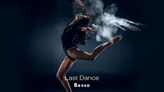 besso last dance music video 