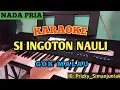 Download Lagu KARAOKE SI INGOTON NAULI - WILLIAM NABABAN X GOK MALAU NADA PRIA