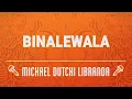 (MUSIC21 MINUS ONE) Binalewala - Michael Dutchi Libranda