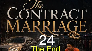 the contract marriage episode 24 the end aitales zikabeee marriage 