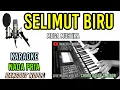 Download Lagu SELIMUT BIRU KARAOKE KOPLO NADA PRIA DANGDUT KOPLO