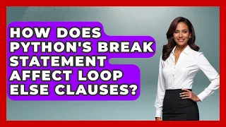 How Does Python s Break Statement Affect Loop Else Clauses - Python Code School
