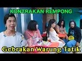 Lagu GEBRAKAN WARUNG TATIK || KONTRAKAN REMPONG EPISODE 1076
