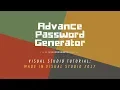 Making an Advance Password Generator in VISUAL STUDIO 2017