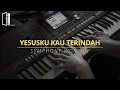 Download Lagu Yesusku Kau Terindah - Symphony Worship (Piano Instrumental Worship)