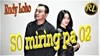 Download LAGU MANADO BIKIN BAPER - SO MIRING PA 02 - RUDY LOHO - (OFFICIAL VIDEO MUSIC) MP3