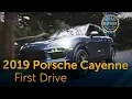 2019 Porsche Cayenne - First Drive