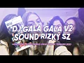 DJ KINI KU TELAH KEMBALI || GALA GALA V2 SOUND RIZKY SZ MENGKANE JEDAG JEDUG TIKTOK 2023