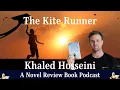 The Kite Runner by Khaled Hosseini - Book Review Literary Analysis A Novel Review