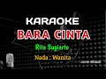 Download Lagu BARA CINTA - KARAOKE - RITA SUGIARTO - NADA CEWEK
