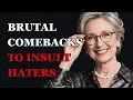 Brutal Comebacks to Insult Haters Fabulous Quotes