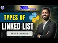 Lec-78 Linked List Types Data Structure