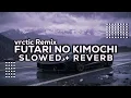 Download Lagu Inuyasha - Futari No Kimochi (vrctic Remix) [Slowed + Reverb] TikTok Remix MP3