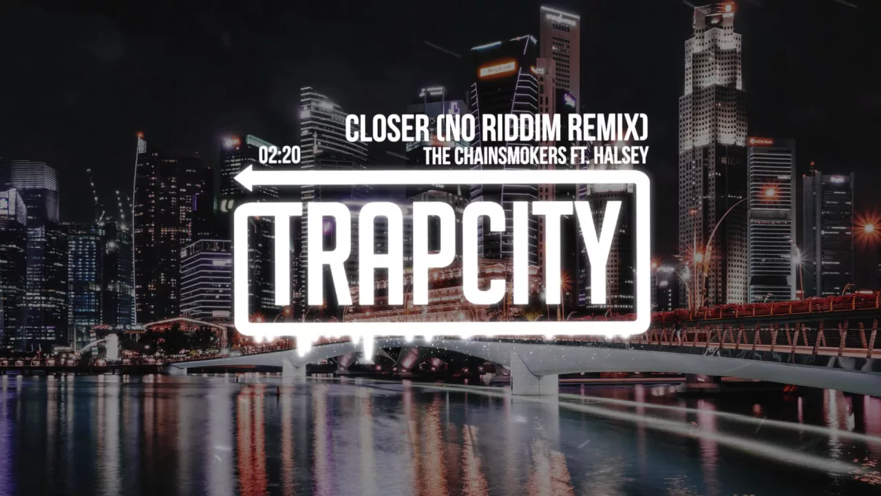 The Chainsmokers - Closer ft. Halsey (No Riddim Remix)