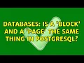 Databases Is a block and a page the same thing in PostgreSQL