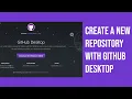 Create a new repository with GitHub Desktop GitHub Desktop Tutorial 2022