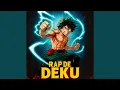 Lagu Deku Izuku Midoriya Rap