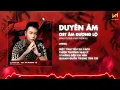Download Lagu DUYÊN ÂM (OST ÂM DƯƠNG LỘ) REMIX - ĐÌNH DŨNG x WM REMIX | Một tình yêu xa cách thiên trường ...Remix