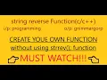 Create Own Reverse String Function using Language Logical Programming