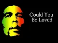 BOB MARLEY - Could Be Loved (Looped and Extended) 🙌🏼🌱