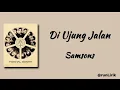Download Lagu Di Ujung Jalan – Samsons (Lirik Lagu) runLirik