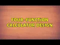 Four-function calculator design