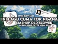 Download Lagu DJ INI LAGU CUMA FOR NGANA OLD SLOWED VIRAL TIKTOK - YOGI SJ RMX