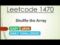 Leetcode 1470 Shuffle the Array Java