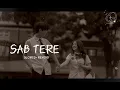 Download Lagu Sab Tera - lyrics (Slowed + Reverb) | | Armaan Malik |