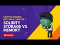 Solidity Tutorial Storage Vs Memory Crypto zombies Section 2 Chapter 7