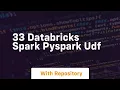 33 databricks spark pyspark udf