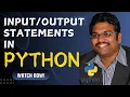 INPUT OUTPUT STATEMENTS - PYTHON PROGRAMMING