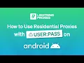 How to Use Residential Proxies on Android Device