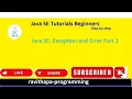 Java SE Java Error and Exception Part 1