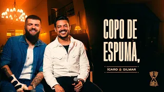 Ícaro e Gilmar - Copo de espuma [ Onde Tudo Começa,]