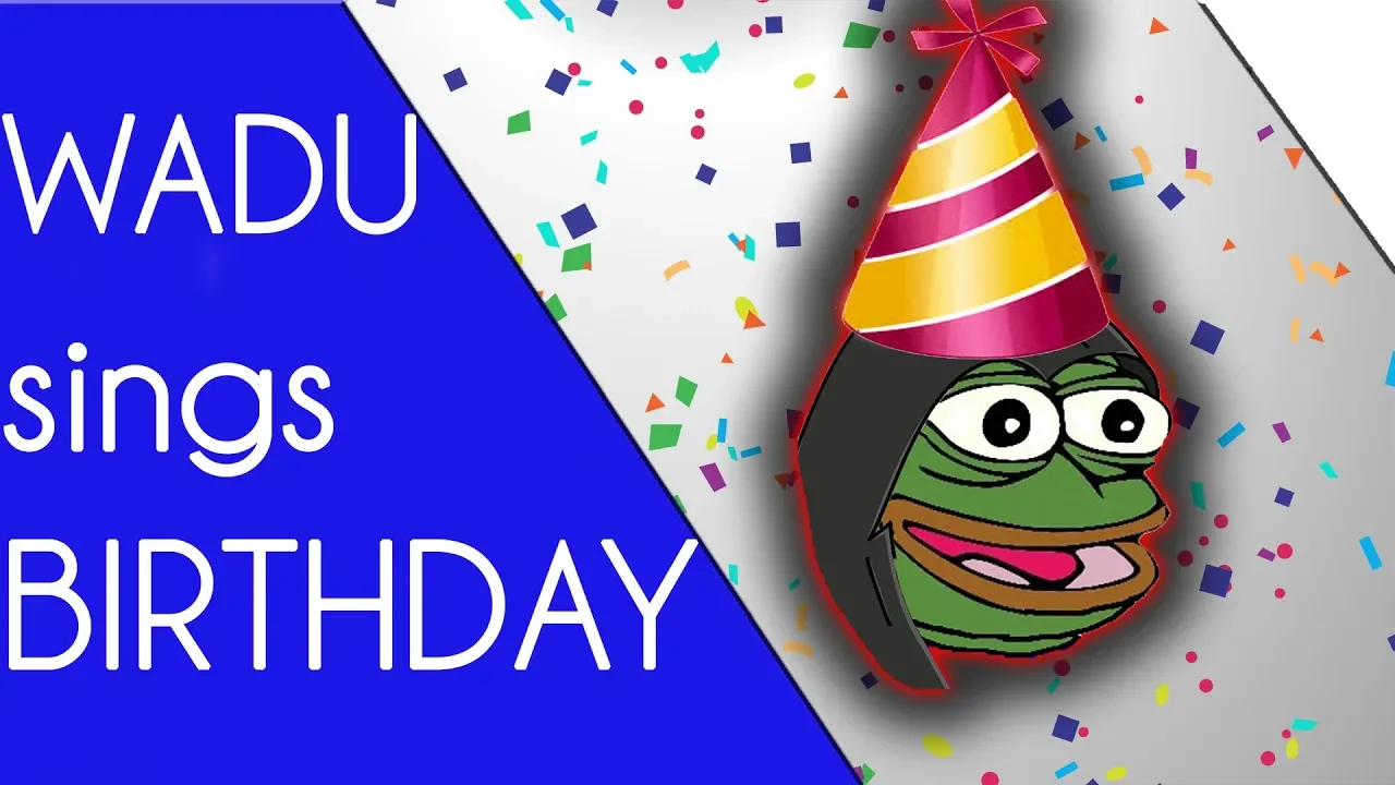 WADU HEK sings HAPPY BIRTHDAY - new version