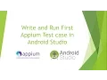 Write and Run First Appium Test Case in Android Studio